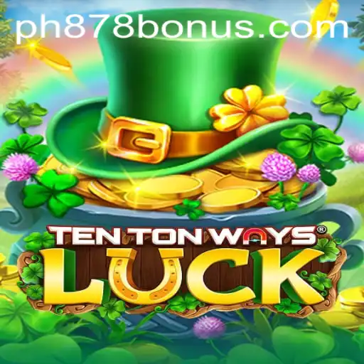 The Fascinating World of TenTonWaysLuck: A Comprehensive Guide